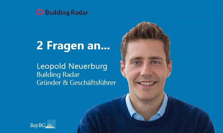 2 Fragen an Building Radar Gründer und Geschäftsführer Leopold Neuerburg