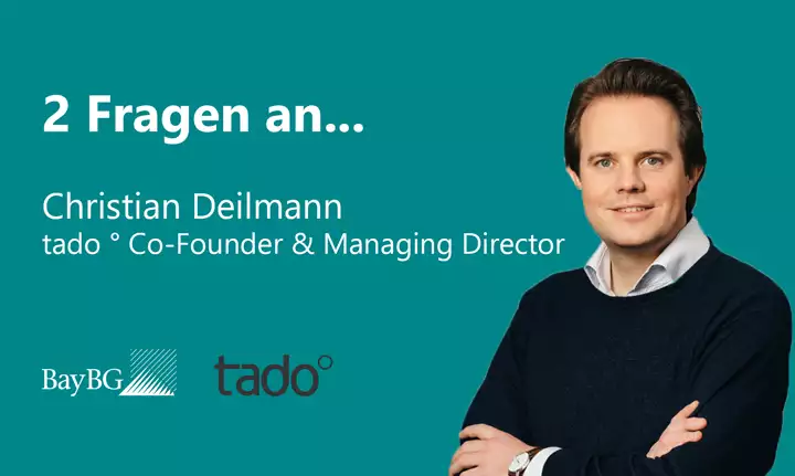 2 Fragen an tado° Co-Founder und Managing Director Christian Deilmann